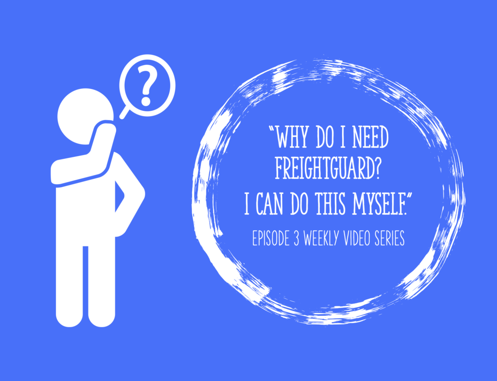 Why do I need freight guard?
