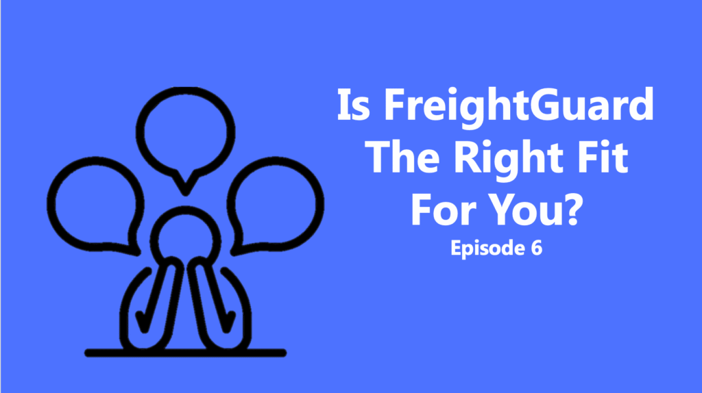 Is FreightGuard the Right fit for you?
